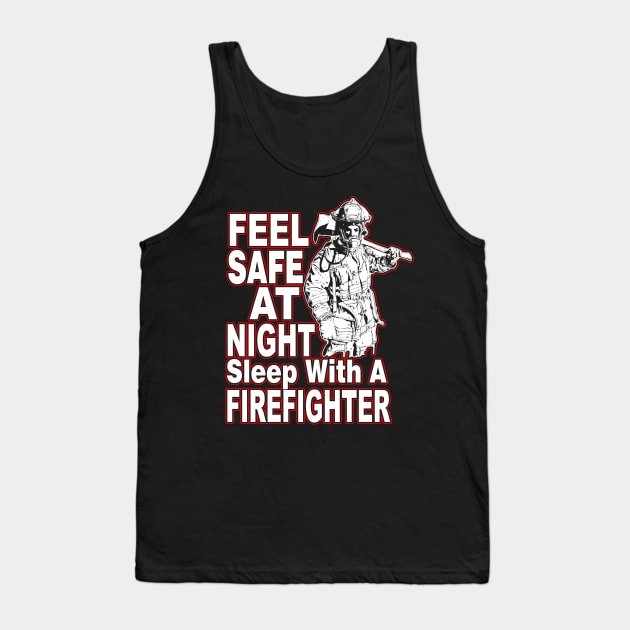 Feel Safe At Night Sleep With A Firefighter Tank Top by fromherotozero